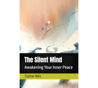 The Silent Mind: Awakening Your Inner Peace