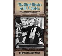 The Silent Movies Of W. C. Fields