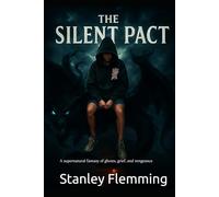 The Silent Pact: A supernatural fantasy of ghosts, grief, and vengeance