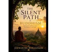 The Silent Path of Buddhism: Simple Stories to Understand Buddha's Teaching
