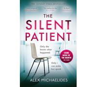 The Silent Patient: The Sunday Times bestselling thriller