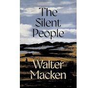 The Silent People: The Second Impressive and Engrossing Story in the Irish Trilogy