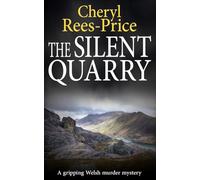 The Silent Quarry: A gripping Welsh murder mystery
