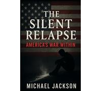 "The Silent Relapse - America's War Within"