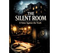 The Silent Room A Voice Against the Truth