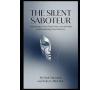 The Silent Saboteur: Unmasking Covert Narcissism in Leadership and Reclaiming Your Influence
