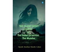 The Silent Short Stories of the Indus Israelites: The Mundas