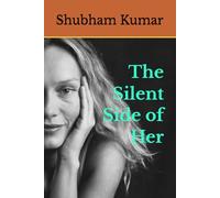 The Silent Side of Her