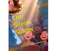 The Silent Singer: From Fear to Standing Ovation