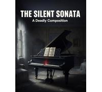 The Silent Sonata: A Deadly Composition
