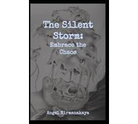 The Silent Storm: Embrace the Chaos