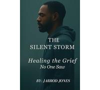 The Silent Storm: Healing the Grief No One Saw