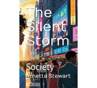 The Silent Storm: Society