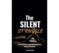The Silent Struggle: Mental Health and Healing After Divorce for Men