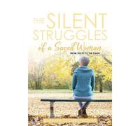The Silent Struggles Of A Saved Woman