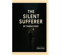 The Silent Sufferer: Story of a common man