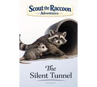 The Silent Tunnel: Scout the Raccoon Adventures - An interactive power to choose adventure where you say which way the story goes, as every choice helps shape your own ending