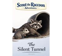 The Silent Tunnel: Scout the Raccoon Adventures - An interactive power to choose adventure where you say which way the story goes, as every choice helps shape your own ending