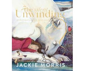 The Silent Unwinding: And Other Dreamings