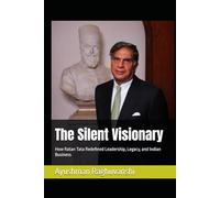 The Silent Visionary: How Ratan Tata Redefined Leadership, Legacy, and Indian Business