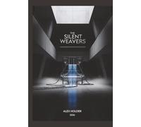 The Silent Weavers