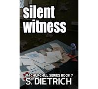 The Silent Witness: A Jim Churchill Mystery