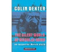 The Silent World Of Nicholas Quinn. An Inspector Morse Story