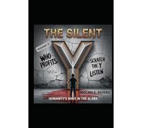 The Silent Y: Humanity's Wave in the AI Era: Volume IIb