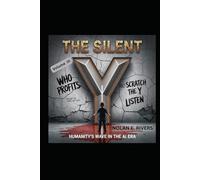 The Silent Y: Humanity's Wave in the AI Era: Volume III