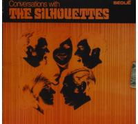 The Silhouettes - Conversations with [Import]
