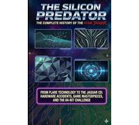 The Silicon Predator: A Complete History of the Atari Jaguar and its Software Library