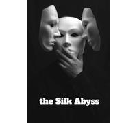 the Silk Abyss