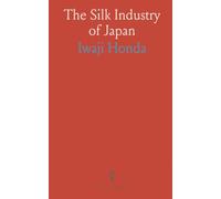 The Silk Industry of Japan