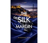 The Silk Margin: A Financial Conspiracy Thriller