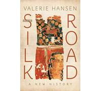 The Silk Road: A New History NEUF