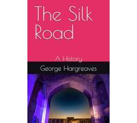 The Silk Road: A History