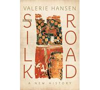 Valerie Hansen – The Silk Road: A New History – Poche – Neuf – Oxford University Press