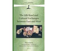 The Silk Road And Cultural Exchanges Between East And West