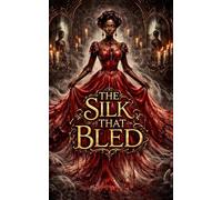 The Silk That Bled