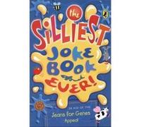 the silliest joke book ever Various (Auteur)