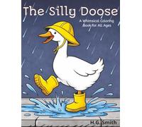 The Silly Doose: A Whimsical Coloring Book for All Ages | 8.5 x 11 inches - 40 Easy and Large Print Designs