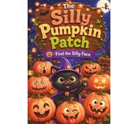 The Silly Pumpkin Patch: Find the Silly Face
