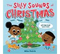 The Silly Sounds of Christmas by Mike Petrik Mike Petrik (Auteur)