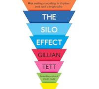 The Silo Effect: Why Putting Everything in its Place isn't Such a Bright Idea
