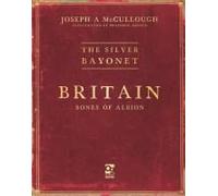 The Silver Bayonet: Britain: Bones of Albion