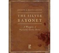 The Silver Bayonet by Joseph A. Author McCullough Joseph A. Author McCullough (Auteur)