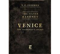 The Silver Bayonet: Venice: The Alchemist's Legacy - T. C. Stephen - Osprey Games - ebook (ePub) - Livre