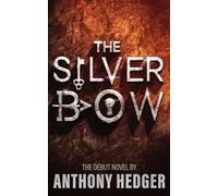 The Silver Bow Book 1