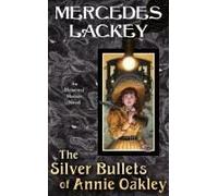 The Silver Bullets Of Annie Oakley