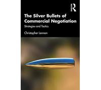 The Silver Bullets Of Commercial Negotiation